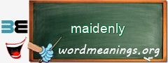 WordMeaning blackboard for maidenly
